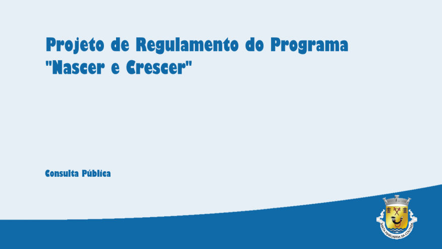 Projeto de Regulamento ao Programa "Nascer e Crescer"